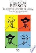 Fernando Pessoa el escritor múltiple de Lisboa