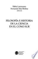 Filosofía e historia de la ciencia en el Cono Sur