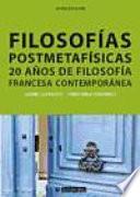 Filosofías postmetafísicas : 20 años de filosofía francesa contemporánea