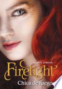 Firelight - Chica de fuego