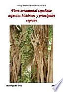 Flora ornamental española: aspectos históricos y principales especies