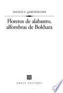 Floreros de alabastro, alfombras de Bokhara