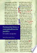 Formación léxica y conceptualización jurídica: el vocablo «excepción».