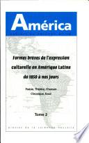 Formes brèves de l'expression culturelle en Amérique latine de 1850 à nos jours: Poésie, théâtre, chanson, chronique, essai