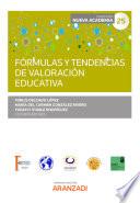 Fórmulas y tendencias de valoración educativa