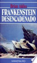 Frankenstein desencadenado