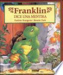 Franklin dice una mentira