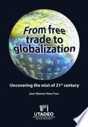 From free trade to globalization uncovering the mist of 21st century