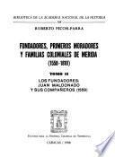 Fundadores, primeros moradores y familias coloniales de Mérida (1558-1810)