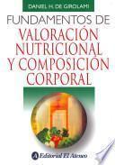 Fundamentos de valoración nutricional y composición corporal