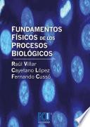 Fundamentos Físicos de los Procesos Biológicos