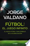 Fútbol: el juego infinito