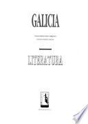 Galicia: Literatura : escritores gallegos en la literatura espanola