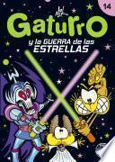 Gaturro 14. Gaturro y la guerra de las estrellas