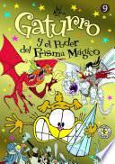 Gaturro 9. Gaturro y el poder del prisma mágico