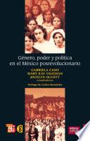 Género, poder y política en el México posrevolucionario