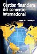 Gestión financiera del comercio internacional