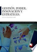 Gestión, poder, innovación y estrategia en las organizaciones