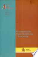 Globalización, crisis ambiental y educación