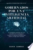 GOBERNADOS POR UNA INTELIGENCIA ARTIFICIAL