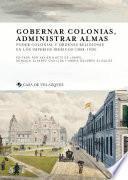 Gobernar colonias, administrar almas