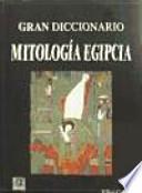 Gran diccionario de mitología egipcia