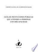 Guía de instituciones públicas que atienden a personas con discapacidad