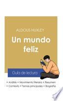 Guía de lectura Un mundo feliz de Aldous Huxley (análisis literario de referencia y resumen completo)