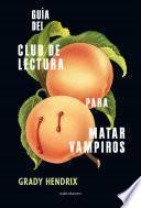 Guía del club de lectura para matar vampiros