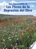 Guía imprescindible de las flores de la Depresión del Ebro