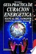 Guía práctica de curación energética