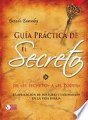 Guia Practica de El Secreto de El Secreto a El Poder