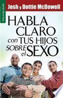 Habla Claro Con Tus Hijos Sobre El Sexo