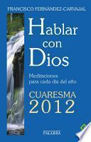 Hablar con Dios - Cuaresma 2012