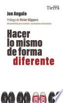 Hacer lo mismo de forma diferente