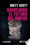 Hackeando el futuro del dinero