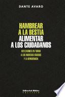 Hambrear a la bestia, alimentar a los ciudadanos