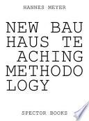 Hannes Meyer: New Bauhaus Teaching Methodology. from Dessau