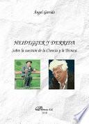 Heidegger y Derrida. Sobre la cuestión de la Ciencia y la Técnica.