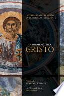 Hermenéutica de Cristo: Hacia Una Interpretación Cristotélica del Antiguo Testamento