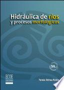 Hidráulica de ríos y procesos morfológicos