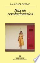 Hija de revolucionarios