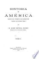 Historia de América desde sus tiempos más remotos hasta nuestros días