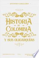 Historia de Colombia y sus oligarquías