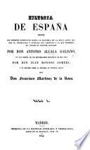 Historia de España desde los tiempos primitivos hasta la mayoria de la Reina Doña Isabel II., redactada y anotada con arreglo à la que escribio en Ingles el Doctor Dunham ... Con una reseña de los historiadores Españoles de mas nota por Don J. Donoso Cortés, y un discurso sobre la historia de nuestra nacion por Don F. Martinez de la Rosa