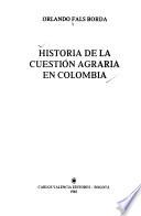 Historia de la cuestión agraria en Colombia