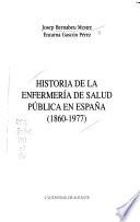 Historia de la enfermería de salud pública en España (1860-1977)