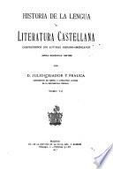 Historia de la lengua y literatura castellana ...