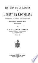 Historia de la lengua y literatura castellana ...