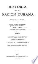 Historia de la Nación Cubana: Culturas primitivas, descubrimiento, conquista y colonización (desde la época precolombina hasta 1697)